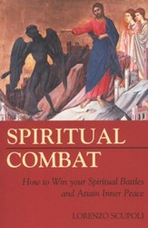 Spiritual Combat: How to Win Your Spiritual Battles & Attain Peace