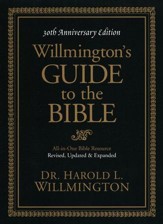 Willmington's Guide to the Bible, 30th Anniversary Edition