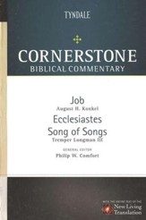 Job, Ecclesiastes, Song of Songs: Cornerstone Biblical Commentary, Volume 6