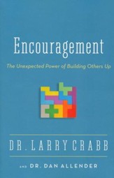 Encouragement: The Unexpected Power of Building Others Up