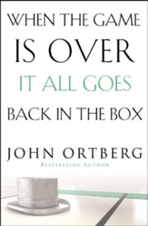 When the Game Is Over, It All Goes Back in the Box, 2nd Edition