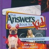 Answers Book for Kids Volume 8: 22  Questions from Kids on Satan & Angels