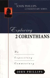 Exploring 2 Corinthians: An Expository Commentary