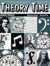 Theory Time for Grade Twelve - College Prep Workbook