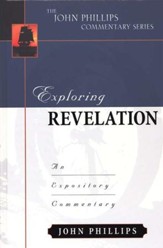 Exploring Revelation: An Expository Commentary