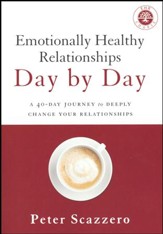 Emotionally Healthy Relationships Day by Day: A 40-Day Journey to Deeply Change Your Relationships - Slightly Imperfect