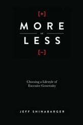 More or Less: Choosing a Lifestyle of Excessive Generosity - eBook
