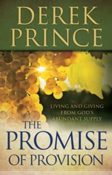 Promise of Provision, The: Living and Giving from God's Abundant Supply - eBook