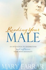 Reading Your Male: An Invitation to Understand and Influence Your Man's Sexuality - eBook