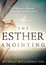 The Esther Anointing: Becoming a Woman of Prayer, Courage, and Influence - Slightly Imperfect