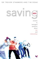 Saving Sex: Answers To Teenagers' Questions About Sex And Relationships - eBook