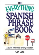 The Everything Spanish Phrase Book