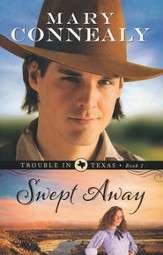 Swept Away, Trouble in Texas Series #1 -eBook
