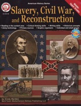 Slavery, Civil War, and  Reconstruction - grades 6-12