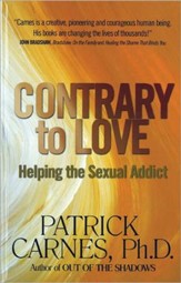 Contrary to Love: Helping the Sexual Addict