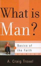What Is Man? (Basics of the Faith) - Slightly Imperfect
