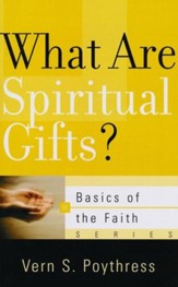 What Are Spiritual Gifts? (Basics of the Faith)