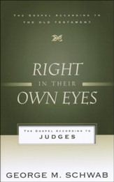 Right in Their Own Eyes: The Gospel According to Judges
