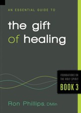 An Essential Guide to the Gift of Healing