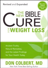 The New Bible Cure for Weight Loss: Ancient Truths, Natural Remedies and the Latest Findings for Your Health Today