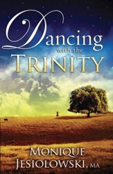 Dancing with the Trinity