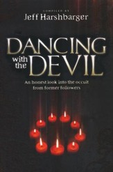 Dancing with the Devil: An Honest Look into the Occult from Former Followers
