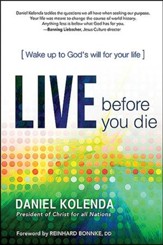Live Before You Die: Wake Up to God's Will for Your  Life