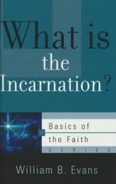 What is the Incarnation? (Basics of the Faith)