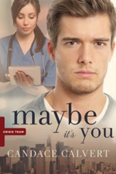 Maybe It's You, Crisis Team Series #3