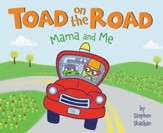 Toad on the Road: Mama and Me