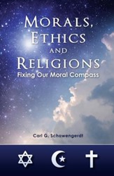 Morals, Ethics and Religions - eBook