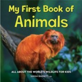 My First Book of Animals: All About the World's Wildlife for Kids
