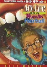 My Life as a Human Hairball: The Incredible Worlds of  Wally McDoogle #15