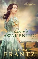 Love's Awakening, Ballantyne Legacy Series #2 -eBook