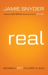 Real: Becoming a 24/7 Follower of Jesus - eBook