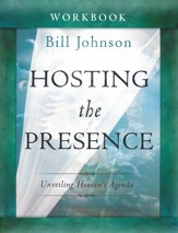 Hosting the Presence Workbook: Unveiling Heaven's Agenda  - Slightly Imperfect