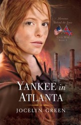 Yankee in Atlanta, Heroines Behind the Lines Series #3