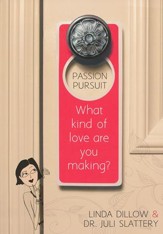 Passion Pursuit: What Kind of Love Are You Making? - Slightly Imperfect