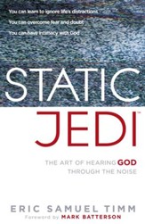Static Jedi: The art of hearing the quiet whisper of God - eBook