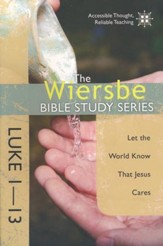 Luke 1-13: The Warren Wiersbe Bible Study Series