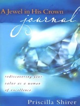 A Jewel in His Crown (Journal): Rediscovering Your Value as a Woman of Excellence