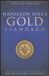 Napoleon Hill's Gold Standard: An Official Publication of the Napoleon Hill Foundation - Slightly Imperfect