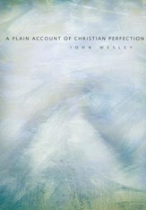 A Plain Account of Christian Perfection (Paperback)