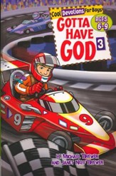Gotta Have God: Cool Devotions for Boys, Volume 3 - Ages 6-9