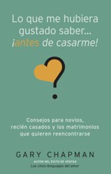 Lo Que Me Hubiera Gustado Saber... Antes de Casarme! (Things I Wish I'd Known Before We Got Married)