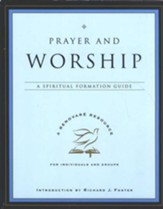 Prayer and Worship: A Spiritual Formation Guide  - Slightly Imperfect