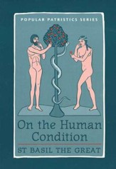 On the Human Condition (Popular Patristics)