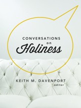 Conversations on Holiness