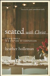 Seated with Christ: Living Freely in a Culture of Comparision