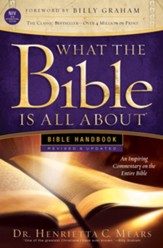 What the Bible Is All About NIV: Bible Handbook, Revised  & Updated